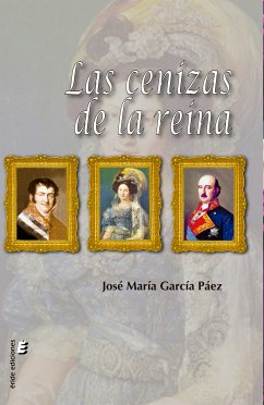 Las cenizas de la reina (eBook, ePUB) - Garcia Páez, José María