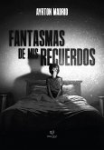 Fantasmas de mis recuerdos (eBook, ePUB)