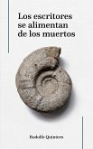 Los escritores se alimentan de los muertos (eBook, ePUB)