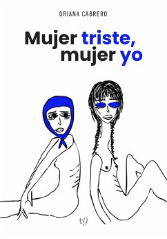 Mujer triste, mujer yo (eBook, ePUB) - Cabrero, Oriana