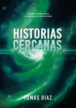 Historias cercanas (eBook, ePUB) - Diaz, Tomás Agustín