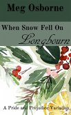 When Snow Fell on Longbourn (A Festive Pride and Prejudice Variation, #9) (eBook, ePUB)