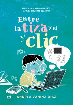 Entre la tiza y el clic (eBook, ePUB) - Diaz, Andrea Vanina