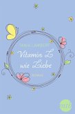 Vitamin L wie Liebe (eBook, ePUB)