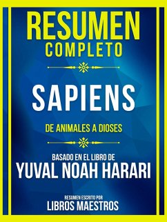 Cover Resumen Completo - Sapiens - De Animales A Dioses - Basado En El Libro De Yuval Noah Harari (eBook, ePUB)