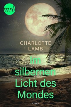 Im silbernen Licht des Mondes (eBook, ePUB) - Lamb, Charlotte