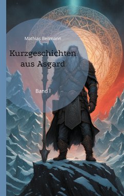 Kurzgeschichten aus Asgard (eBook, ePUB) - Bellmann, Mathias