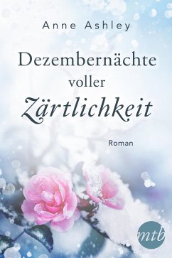 Dezembernächte voller Zärtlichkeit (eBook, ePUB) - Ashley, Anne