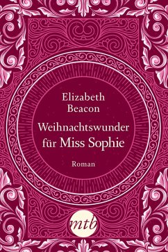 Weihnachtswunder für Miss Sophie (eBook, ePUB) - Beacon, Elizabeth