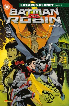 Batman vs. Robin - Bd. 1 (von 2): Lazarus-Planet Kapitel 1 (eBook, ePUB) - Waid Mark