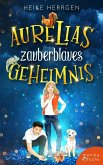 Aurelias zauberblaues Geheimnis (eBook, ePUB)