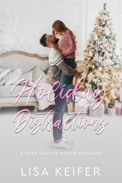 Cover Holiday Distractions (A Lost Hearts Found Romance, #5) (eBook, ePUB)