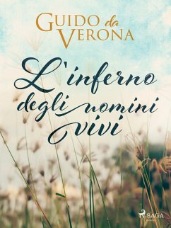 L'inferno degli uomini vivi (eBook, ePUB) - Verona, Guido Da