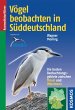 Vögel beobachten in Süddeutschland... - Bild 1
