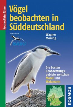 Vögel beobachten in Süddeutschland (eBook, PDF) - Moning, Christoph; Wagner, Christian