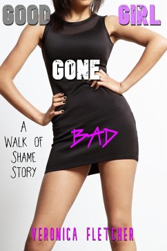Cover Good Girl Gone Bad (A Walk of Shame Story) (eBook, ePUB)
