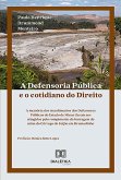 A Defensoria Pública e o cotidiano do Direito (eBook, ePUB)