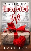 Unexpected Gift (Silver Fox Falls, #1) (eBook, ePUB)