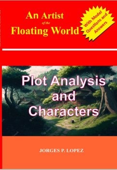 An Artist of the Floating World: Plot Analysis and Characters (A Guide to Kazuo Ishiguro's An Artist of the Floating World, #1) (eBook, ePUB) - Lopez, Jorges P.