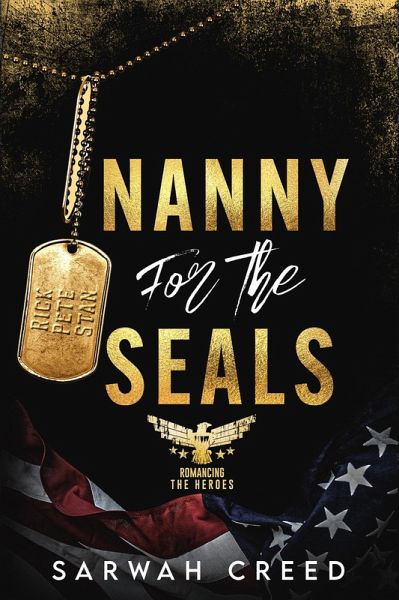 Nanny for the SEALs (Romancing The Heroes, #1) (eBook, ePUB) Nanny for the SEALs (Romancing The Heroes, #1) (eBook, ePUB)