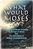 What Would Moses Say? (eBook, ePUB)