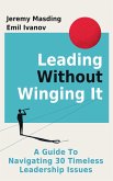 Leading Without Winging It (eBook, ePUB)
