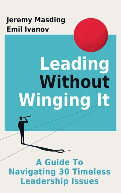 Leading Without Winging It (eBook, ePUB) - Masding, Jeremy; Ivanov, Emil