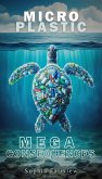 Micro Plastic Mega Consequences (eBook, ePUB)