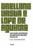 Orellana, Ursua e Lope de Aguirre (eBook, ePUB)