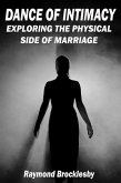 The Dance of Intimacy: Exploring the Physical Side of Marriage (eBook, ePUB) The Dance of Intimacy: Exploring the Physical Side of Marriage (eBook, ePUB)