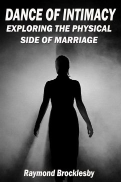 The Dance of Intimacy: Exploring the Physical Side of Marriage (eBook, ePUB) - Brocklesby, Raymond