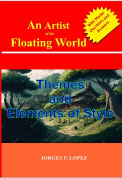 An Artist of the Floating World: Themes and Elements of Style (A Guide to Kazuo Ishiguro's An Artist of the Floating World, #2) (eBook, ePUB) - Lopez, Jorges P.