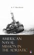 American Naval Mission in the Adriatic... - Bild 1