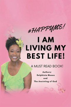I Am Living My Best Life (eBook, ePUB) - Moses, Delphinia; God, The Anointing of