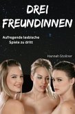 Drei Freundinnen (eBook, ePUB)