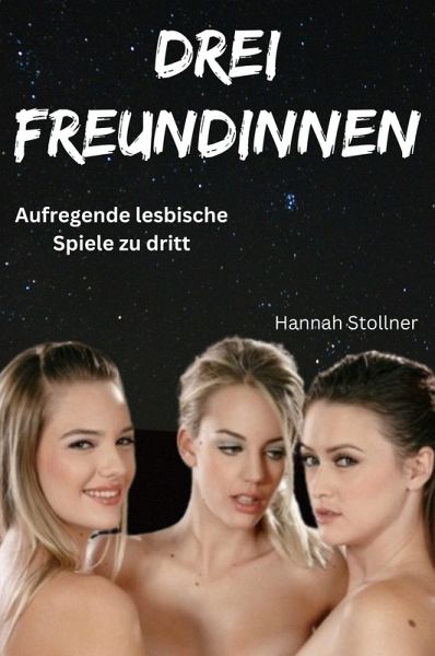 Drei Freundinnen (eBook, ePUB) Drei Freundinnen (eBook, ePUB)