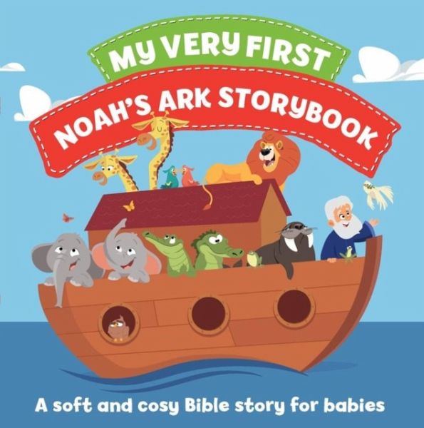 My Very First Noah's Ark Storybook Cloth Bible My Very First Noah's Ark Storybook Cloth Bible