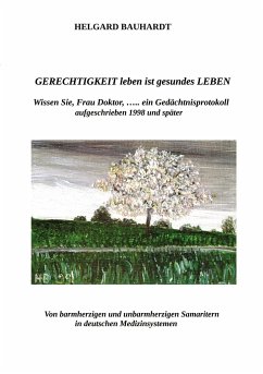 Gerechtigkeit leben ist gesundes Leben - Bauhardt, Helgard