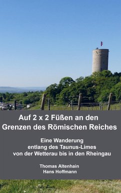 Auf 2 x 2 Füßen an den Grenzen des Römischen Reiches - Hans Hoffmann, Thomas Altenhain