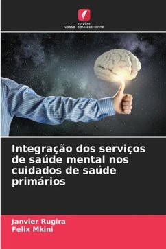 Integração dos serviços de saúde mental nos cuidados de saúde primários - Rugira, Janvier;Mkini, Felix