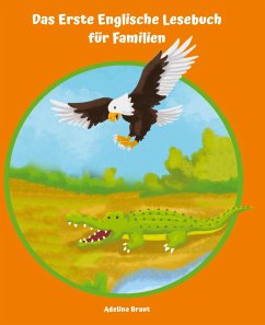 Lerne Englisch am einfachsten mit dem Buch Das Erste Englische Lesebuch für Familien - Brant, Adelina