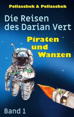 Piraten und Wanzen - Pollaschek, Christine;Pollaschek, Johannes