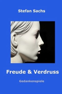 Freude & Verdruss - Sachs, Stefan