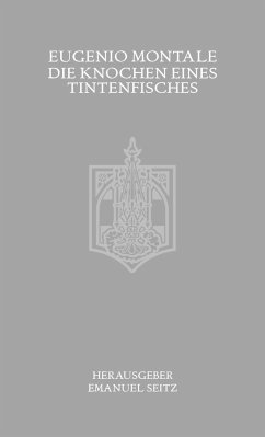 Die Knochen eines Tintenfisches - Montale, Eugenio