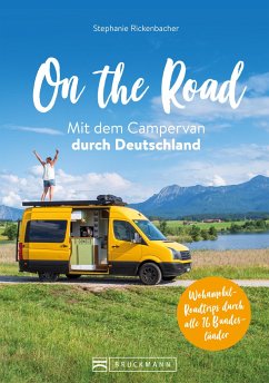 On the Road Mit dem Campervan durch Deutschland - Rickenbacher, Stephanie