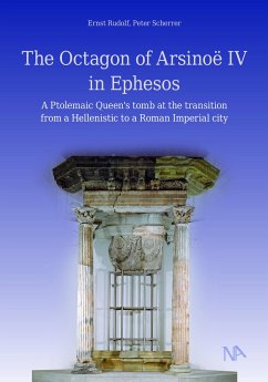 The Octagon of Arsinoë IV in Ephesos - Rudolf, Ernst;Scherrer, Peter