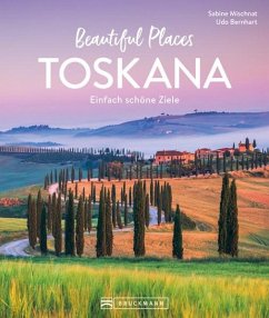 Beautiful Places Toskana - Mischnat, Sabine