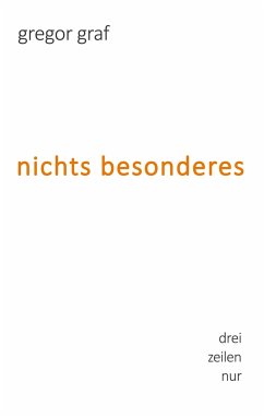 nichts besonderes - Graf, Gregor