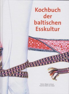 Kochbuch der baltischen Esskultur - Meyer zu Eissen, Verena;Adam-von Haken, Susanne