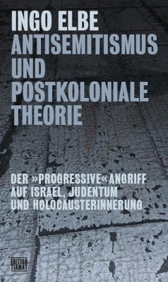 Antisemitismus und postkoloniale Theorie - Elbe, Ingo